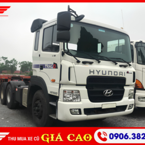 Thu mua xe đầu kéo Huyndai cũ qua sử dụng giá cao toàn quốc